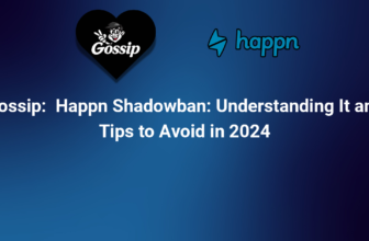Happn Shadowban: Understanding It and Tips to Avoid in 2024