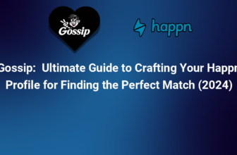 Ultimate Guide to Crafting Your Happn Profile for Finding the Perfect Match (2024)