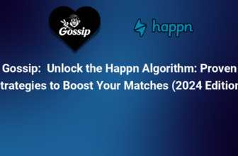 Unlock the Happn Algorithm: Proven Strategies to Boost Your Matches (2024 Edition)