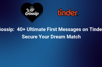 40+ Ultimate First Messages on Tinder: Secure Your Dream Match