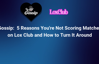 5 Reasons You’re Not Scoring Matches on Lox Club and How to Turn It Around