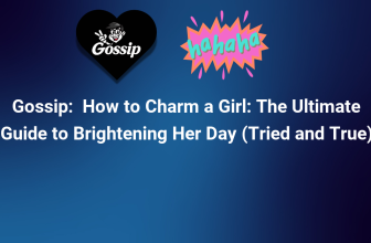 How to Charm a Girl: The Ultimate Guide to Brightening Her Day (Tried and True)