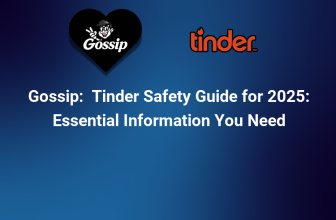 Tinder Safety Guide for 2025: Essential Information You Need