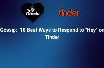 10 Best Ways to Respond to “Hey” on Tinder