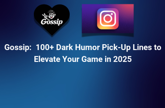 100+ Dark Humor Pick-Up Lines to Elevate Your Game in 2025