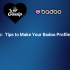 No Likes on Badoo? Expert Tips to Enhance Your Profile